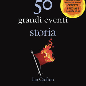Libro 50 grandi eventi. Storia di Ian Crofton - ean 9788822068958 - edizioni Dedalo