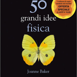 Libro 50 grandi idee. Fisica di Joanne Baker - ean 9788822069009 - edizioni Dedalo