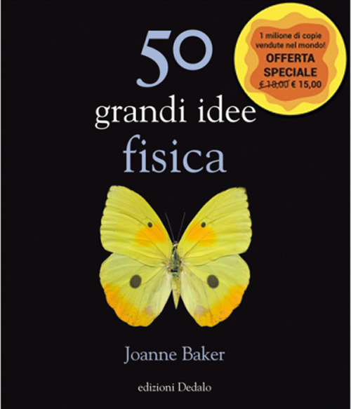 Libro 50 grandi idee. Fisica di Joanne Baker - ean 9788822069009 - edizioni Dedalo