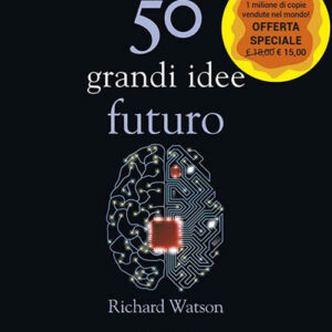 Libro 50 grandi idee. Futuro di Richard Watson - ean 9788822069153 - edizioni Dedalo
