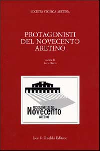 Libro Protagonisti del Novecento aretino di  - ean 9788822253347 - Olschki