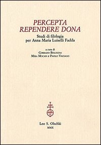 Libro Percepta rependere dona. Studi di filologia per Anna Maria Luiselli Fadda di  - ean 9788822257765 - Olschki