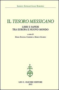 Libro tesoro messicano. Libri e saperi tra Europa e Nuovo Mondo di  - ean 9788822262356 - Olschki