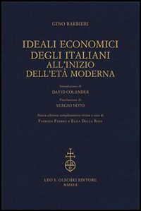 Libro Ideali economici degli italiani all'inizio dell'età moderna di Gino Barbieri - ean 9788822262882 - Olschki