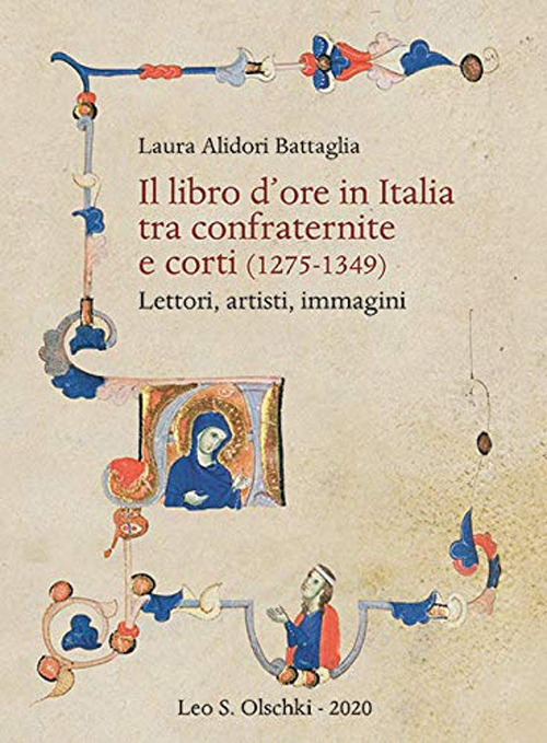 Libro libro d'ore in Italia tra confraternite e corti (1275-1349). Lettori