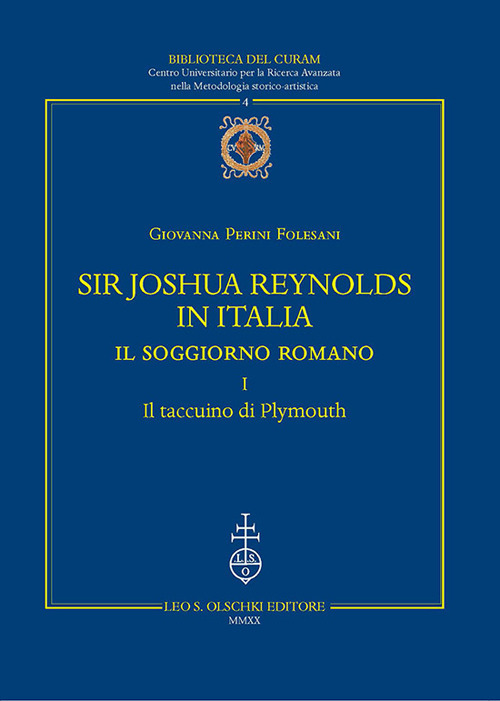 Libro Sir Joshua Reynolds in Italia. Il soggiorno romano di Giovanna Perini Folesani - ean 9788822267085 - Olschki