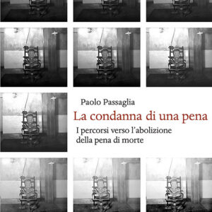 Libro condanna di una pena. I percorsi verso l'abolizione della pena di morte di Paolo Passaglia - ean 9788822267238 - Olschki