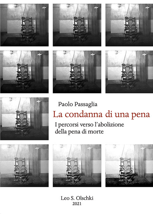 Libro condanna di una pena. I percorsi verso l'abolizione della pena di morte di Paolo Passaglia - ean 9788822267238 - Olschki