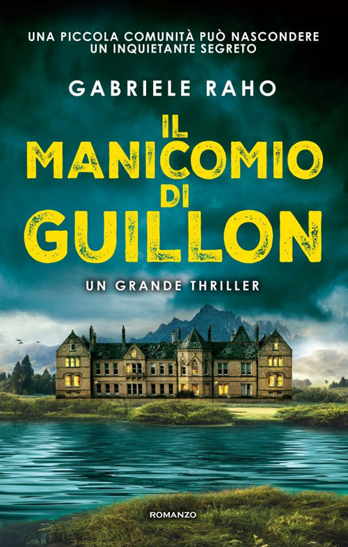 Libro manicomio di Guillon di Gabriele Raho - ean 9788822744494 - Newton Compton Editori