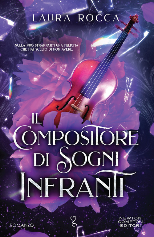 Libro compositore di sogni infranti di Laura Rocca - ean 9788822780157 - Newton Compton Editori