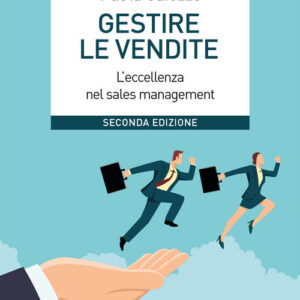 Libro Gestire le vendite. L'eccellenza nel sales management di Marco Aurelio Sisti; Paolo Guenzi; Paola Caiozzo - ean 9788823837751 - EGEA