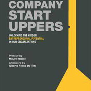 Libro Company startuppers. Unlocking the hidden entrepreneurial potential in our organizations di Roberto Battaglia - ean 9788823838499 - EGEA