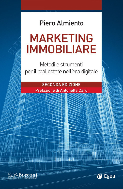 Libro Marketing immobiliare. Metodi e strumenti per il successo nel real estate di Piero Almiento - ean 9788823838581 - EGEA