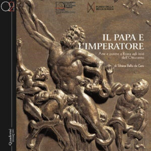 Libro papa e l'imperatore. Arte e potere a Roma agli inizi dell'Ottocento di Silvana Balbi De Caro - ean 9788824011952 - Ist. Poligrafico dello Stato