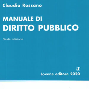 Libro Manuale di diritto pubblico di Claudio Rossano - ean 9788824326506 - Jovene