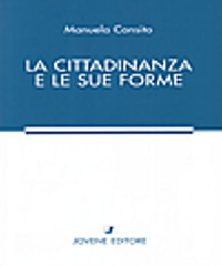 Libro cittadinanza e le sue forme di Manuela Consito - ean 9788824327206 - Jovene