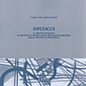 Libro Inpudicus. Il diritto romano di fronte al prisma della sessualità maschile dalle origini al principato di Carlo De Cristofaro - ean 9788824327480 - Jovene