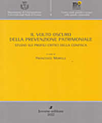Libro volto oscuro della prevenzione patrimoniale. Studio sui profili critici della confisca di  - ean 9788824327688 - Jovene