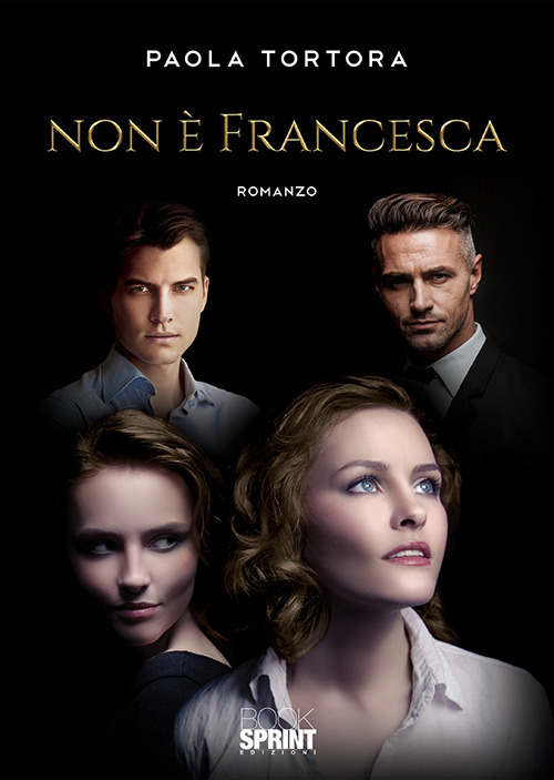 Libro Non è Francesca di Paola Tortora - ean 9788824936408 - BooksprintEdizioni