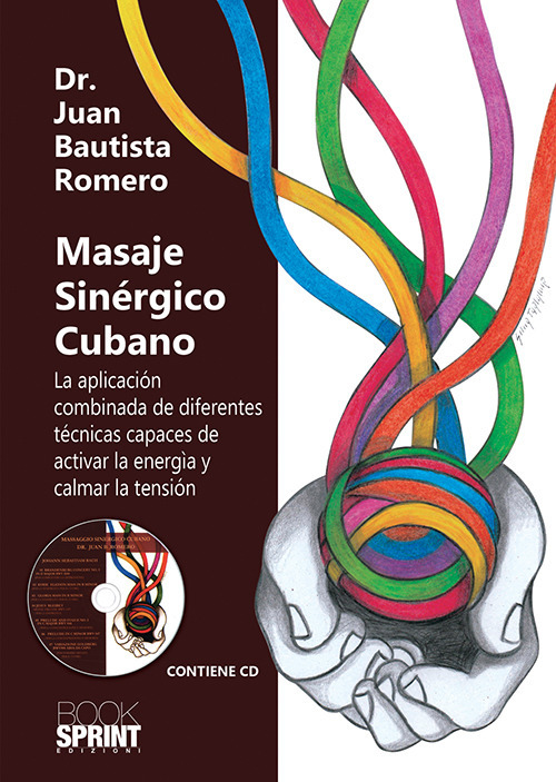 Libro Masaje sinérgico cubano di Juan Bautista Romero - ean 9788824936842 - BooksprintEdizioni