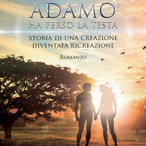 Libro Adamo ha perso la testa di Marco Tommaso Reali - ean 9788824936866 - BooksprintEdizioni