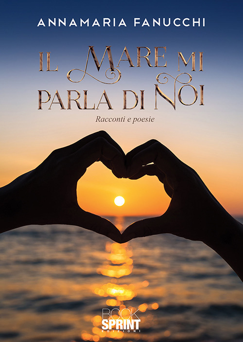 Libro mare mi parla di noi di Annamaria Fanucchi - ean 9788824936972 - BooksprintEdizioni