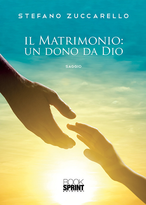 Libro matrimonio: un dono da Dio di Stefano Zuccarello - ean 9788824937238 - BooksprintEdizioni