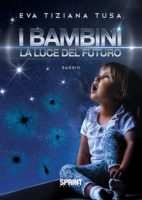 Libro bambini. La luce del futuro di Eva Tiziana Tusa - ean 9788824937740 - BooksprintEdizioni