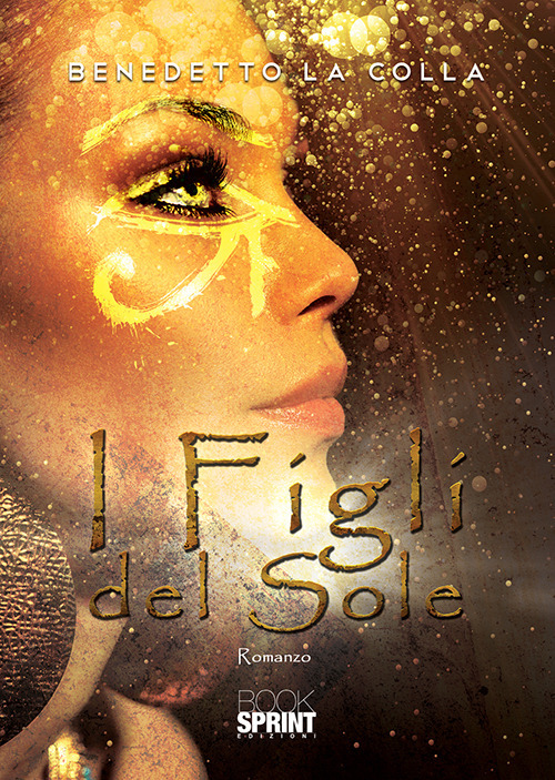 Libro figli del sole di Benedetto La Colla - ean 9788824937986 - BooksprintEdizioni