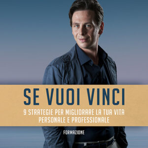 Libro Se vuoi vinci. 9 strategie per migliorare la tua vita personale e professionale di Vincenzo Occhipinti - ean 9788824938716 - BooksprintEdizioni