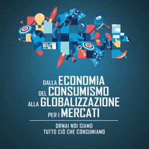 Libro Dalla economia del consumismo alla globalizzazione per i mercati di Raimondo Cacciarru - ean 9788824938839 - BooksprintEdizioni