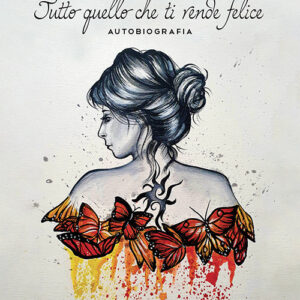 Libro Tutto quello che ti rende felice di Rita Bottiglieri - ean 9788824939003 - BooksprintEdizioni