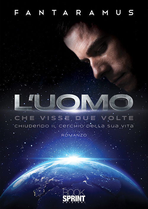 Libro uomo che visse due volte di Fantaramus - ean 9788824939027 - BooksprintEdizioni