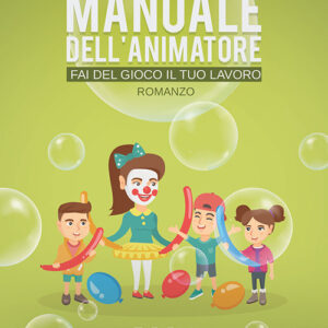 Libro Manuale dell'animatore. Fai del gioco il tuo lavoro di Susanna Esposito - ean 9788824939577 - BooksprintEdizioni