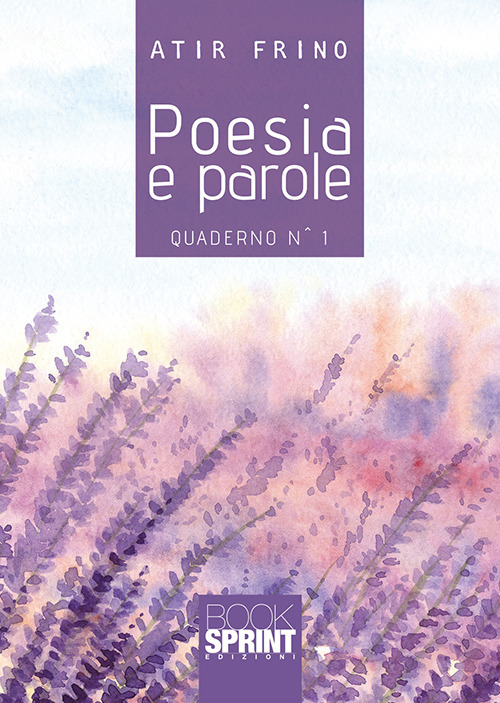 Libro Poesia e parole di Atir Frino - ean 9788824939980 - BooksprintEdizioni
