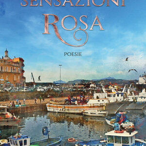 Libro Sensazioni rosa di Pasqualina Petrarca - ean 9788824940023 - BooksprintEdizioni