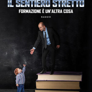 Libro sentiero stretto. Formazione è un'altra cosa di Giuseppe Ecca - ean 9788824940276 - BooksprintEdizioni