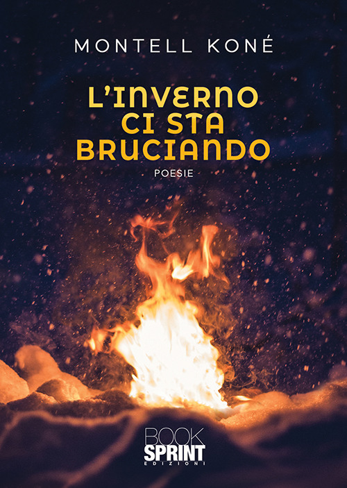 Libro L’inverno ci sta bruciando di Montell Koné - ean 9788824940337 - BooksprintEdizioni