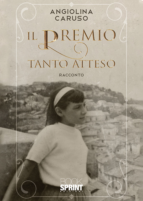 Libro premio tanto atteso di Angiolina Caruso - ean 9788824940382 - BooksprintEdizioni