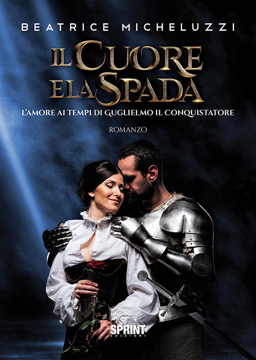 Libro cuore e la spada di Beatrice Micheluzzi - ean 9788824940795 - BooksprintEdizioni