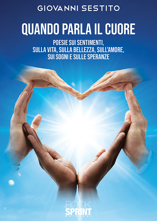 Libro Quando parla il cuore. Poesie sui sentimenti