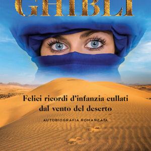 Libro Ghibli. Felici ricordi d’infanzia cullati dal vento del deserto di Mario Pozzi - ean 9788824941327 - BooksprintEdizioni