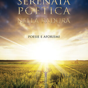 Libro Serenata poetica nella radura di Fiorenzo Briccola - ean 9788824941686 - BooksprintEdizioni