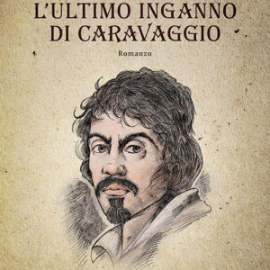 Libro ultimo inganno di Caravaggio di Davide Gallo - ean 9788824941891 - BooksprintEdizioni