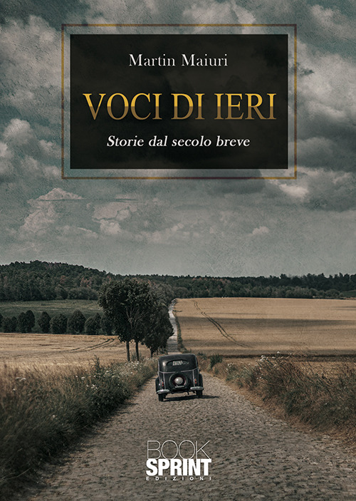 Libro Voci di ieri di Martin Maiuri - ean 9788824942348 - BooksprintEdizioni