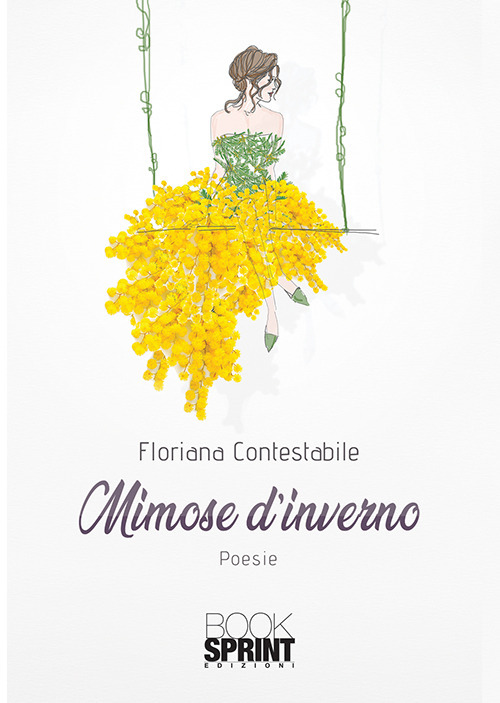 Libro Mimose d’inverno di Floriana Contestabile - ean 9788824942409 - BooksprintEdizioni