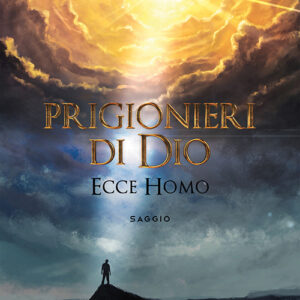 Libro Prigionieri di Dio. Ecce homo di Giuseppe Iovino - ean 9788824942546 - BooksprintEdizioni