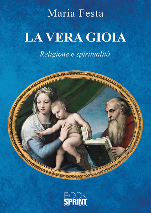 Libro vera gioia di Maria Festa - ean 9788824943598 - BooksprintEdizioni