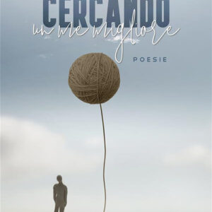 Libro Cercando un me migliore di Italo Di Giuseppe - ean 9788824980395 - BooksprintEdizioni