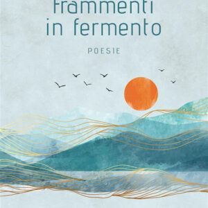 Libro Frammenti in fermento di Loredana Tamburello - ean 9788824980579 - BooksprintEdizioni